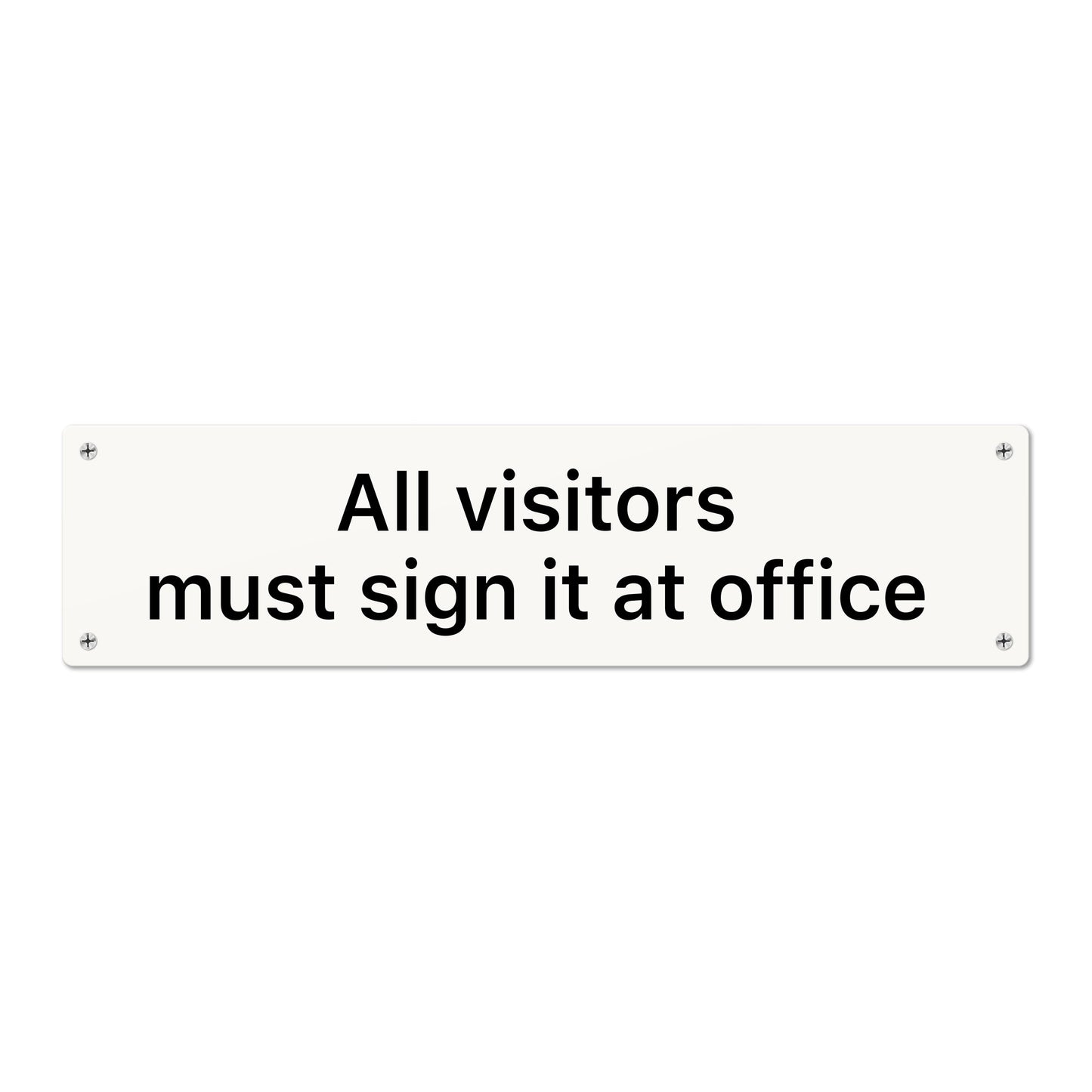 All visitors must sign it at office
