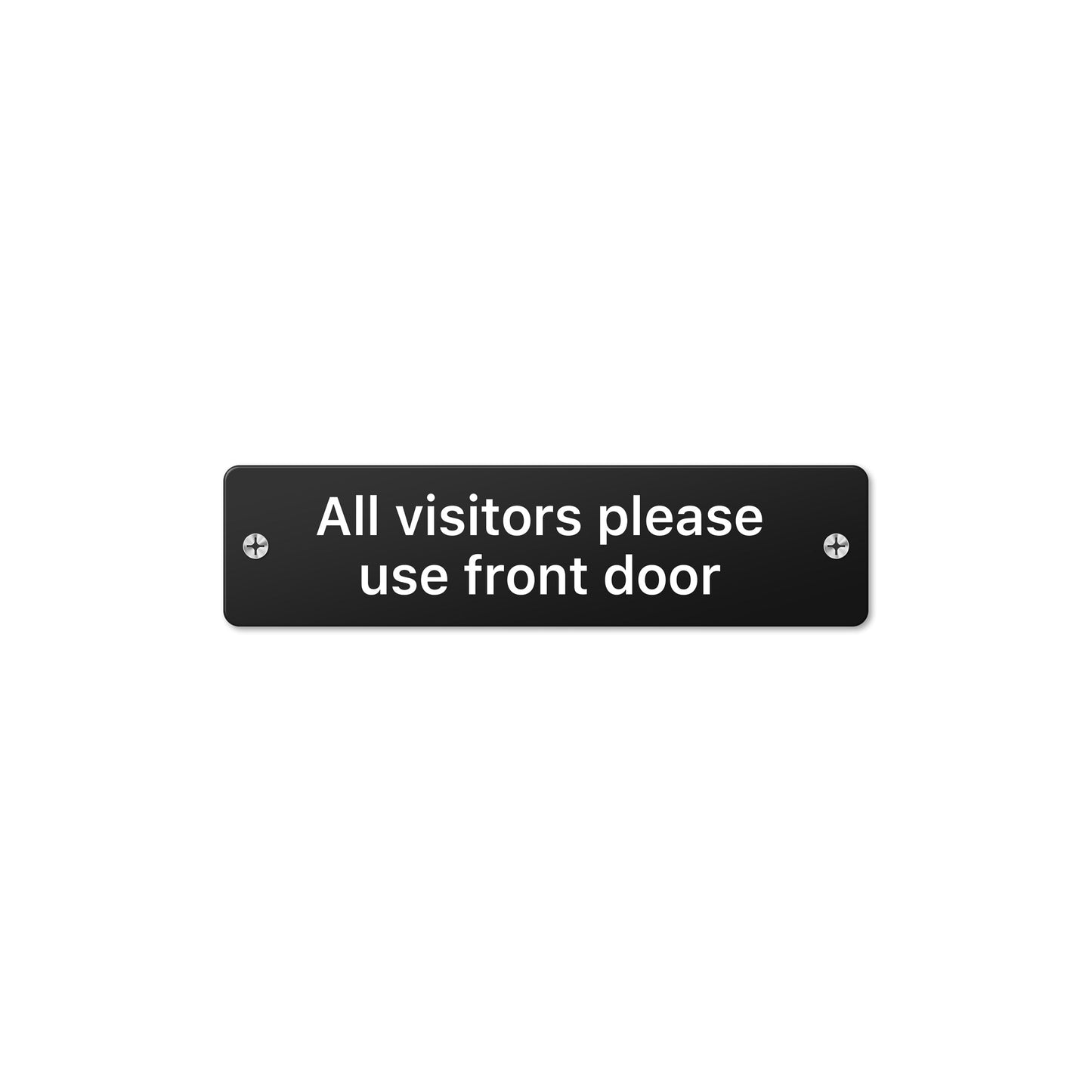 All visitors please use front door