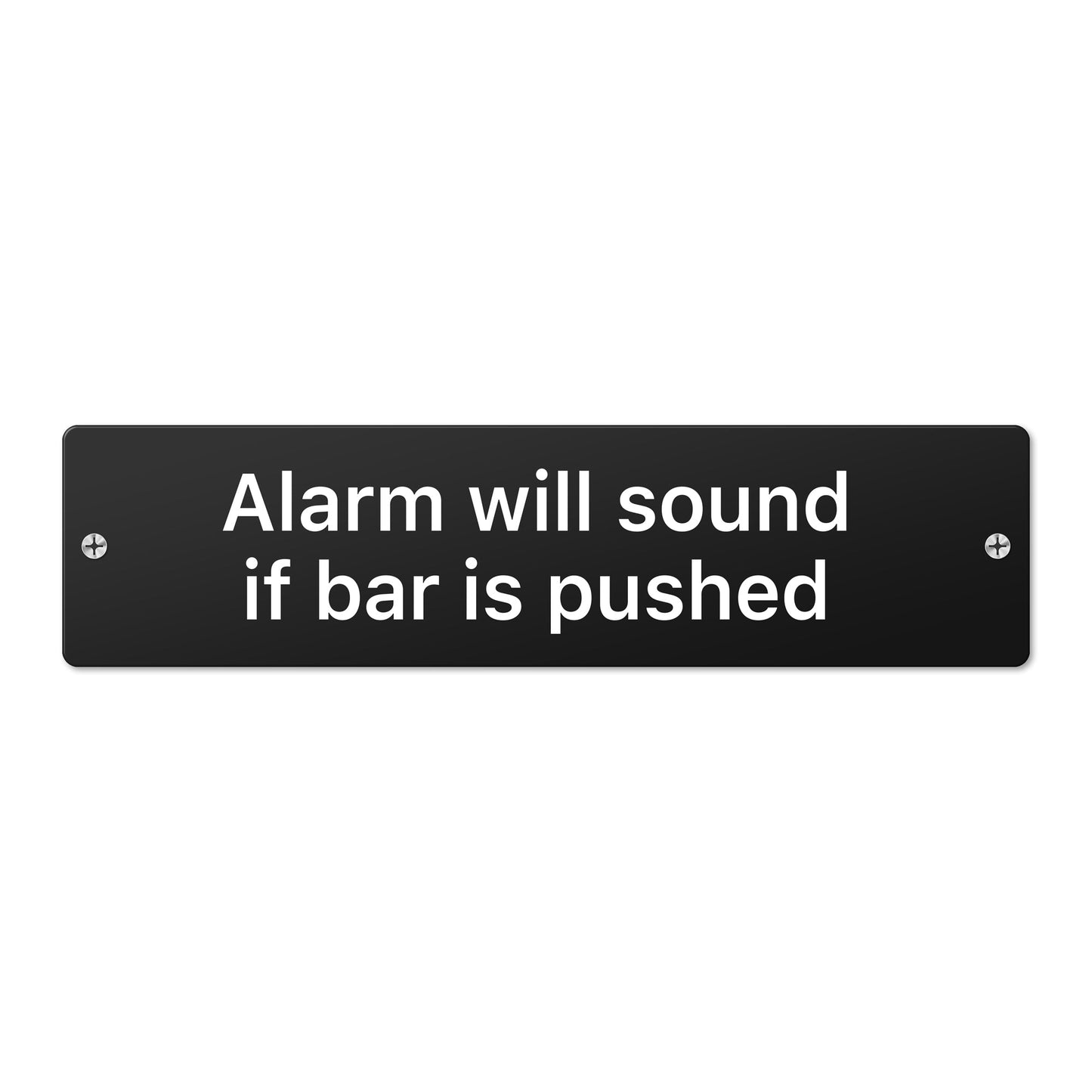 Alarm will sound if bar is pushed