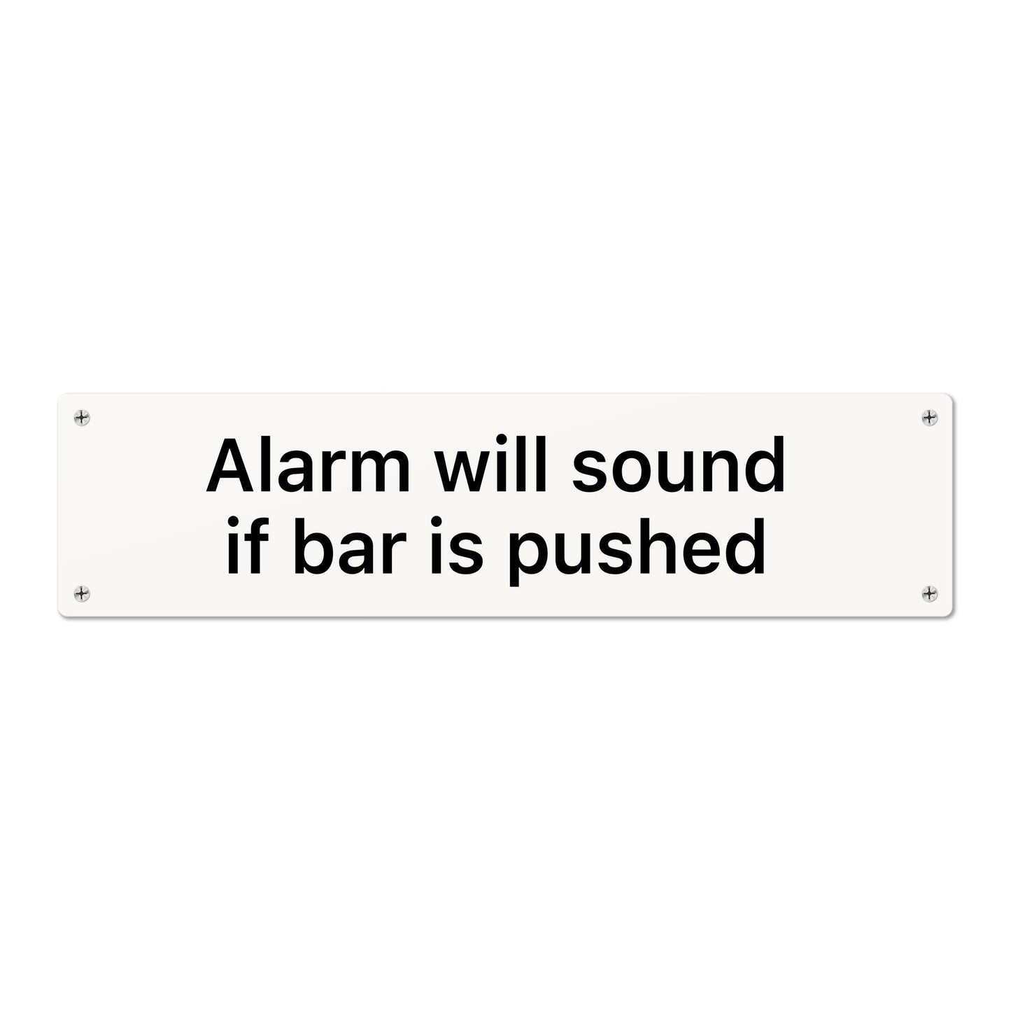Alarm will sound if bar is pushed