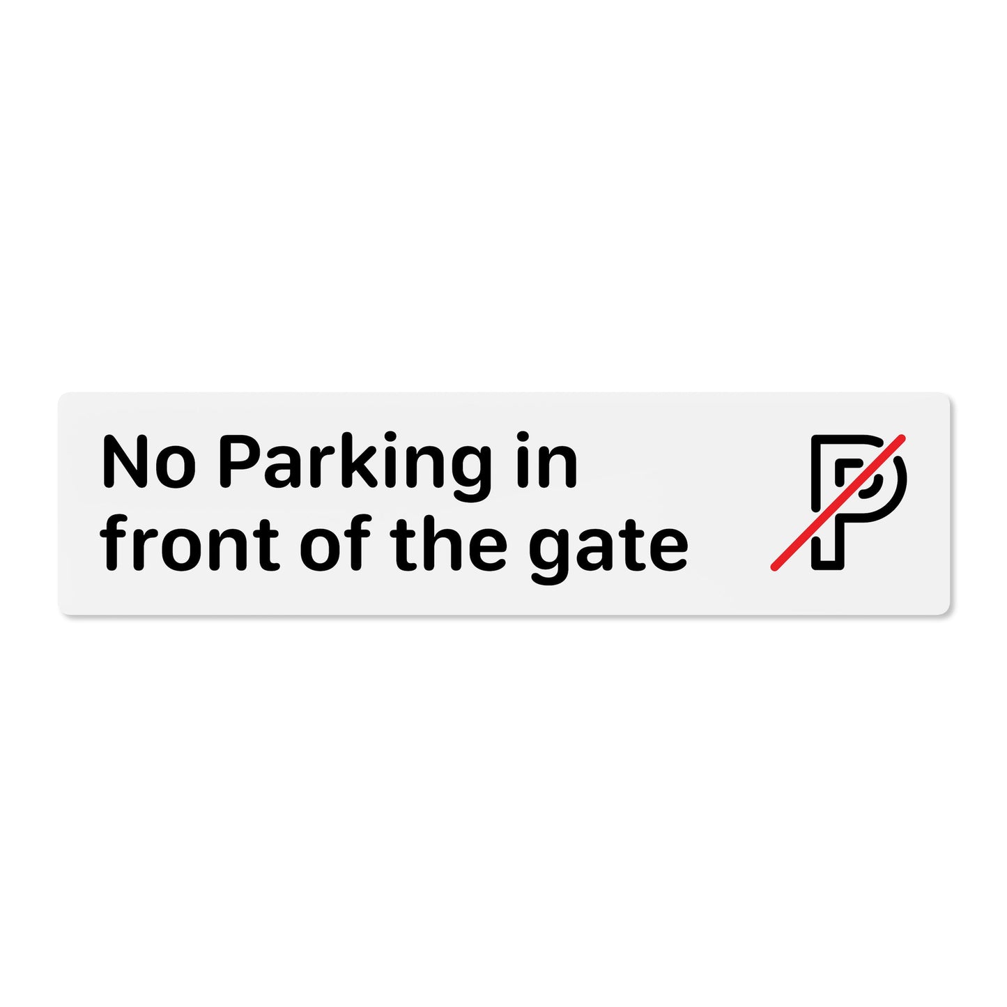 No Parking in front of the gate