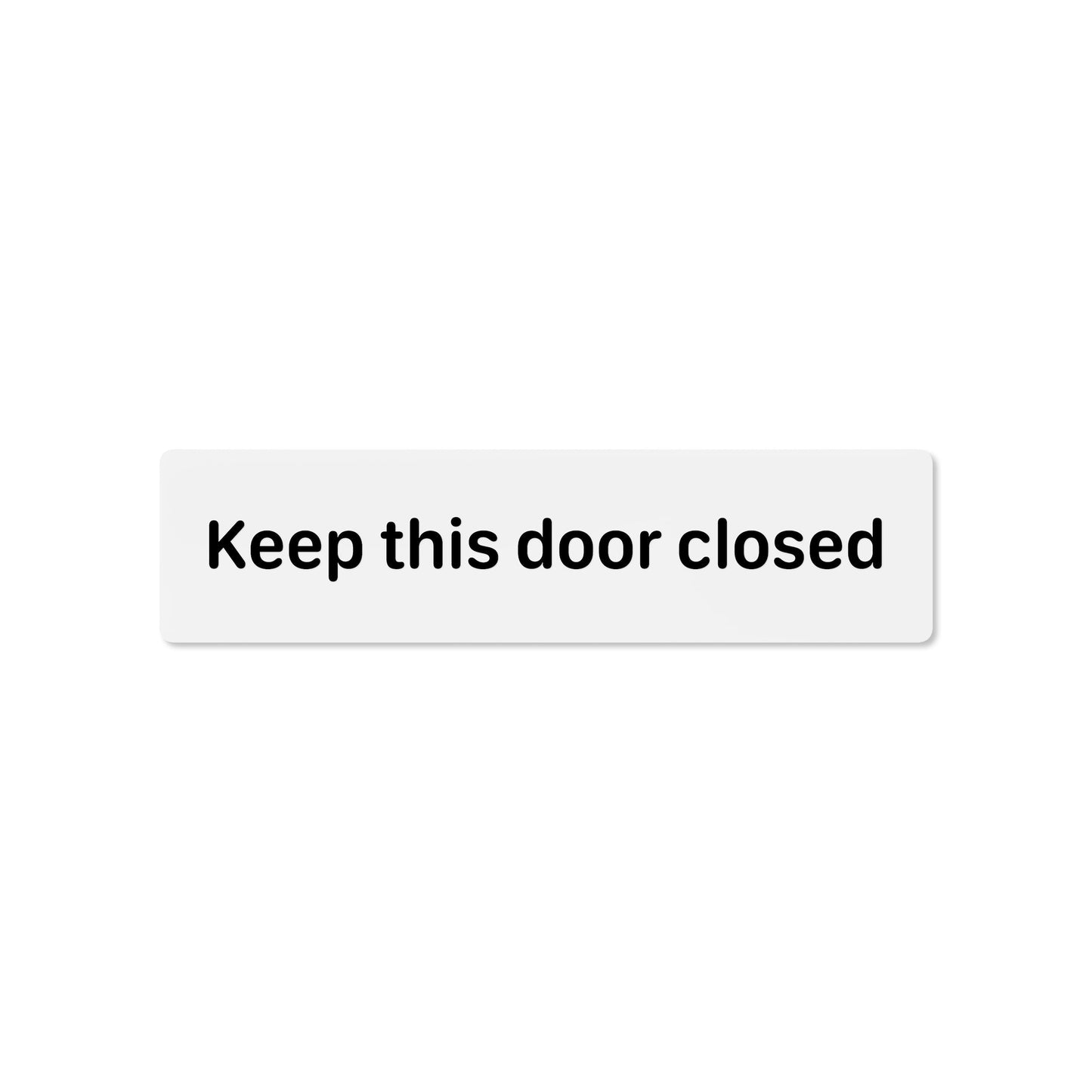 Keep this door closed